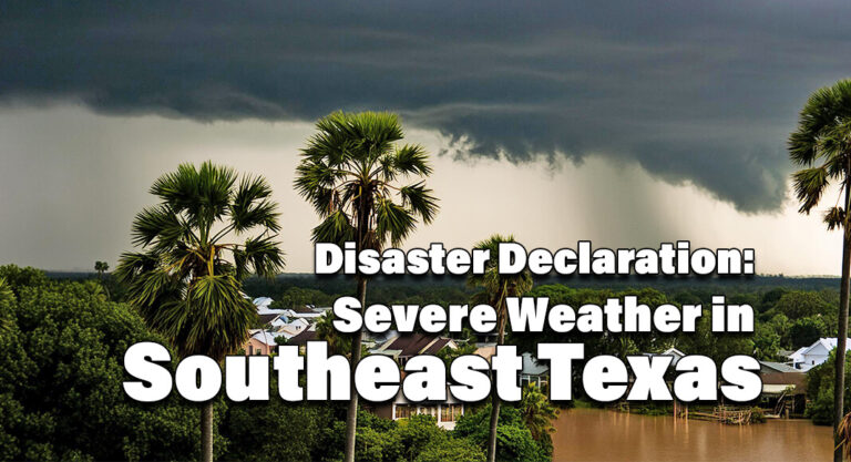 Governor Issues Disaster Declaration for Severe Weather in Southeast Texas