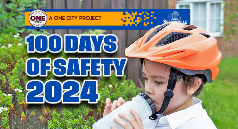 City of Brownsville Launches 100 Days Of Safety Campaign