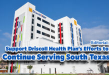 Editorial: Support Driscoll Health Plan’s Efforts to Continue Serving South Texas