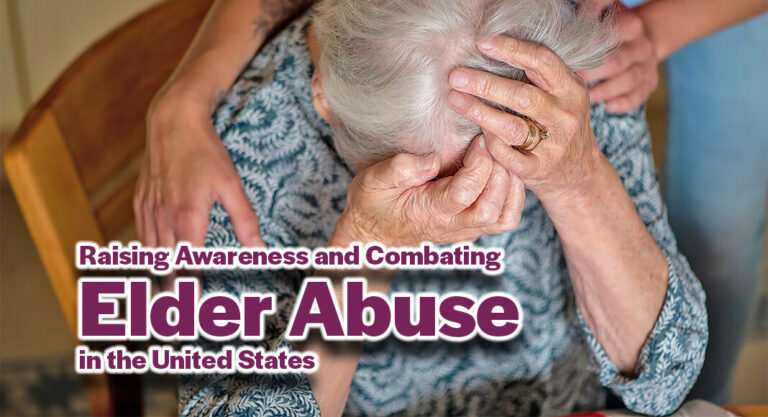 Raising Awareness and Combating Elder Abuse in the United States