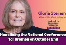 Gloria Steinem Headlines the National Conference for Women, Oct. 2nd