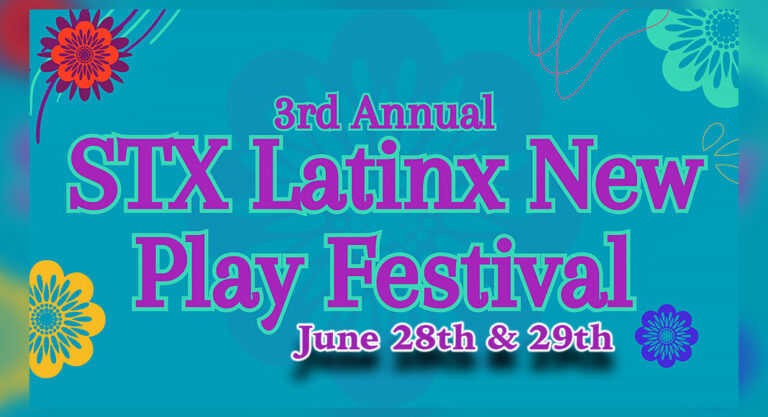 STC Theatre & Dance 3rd Annual South Texas Latinx New Play Festival, June 28th & 29th   