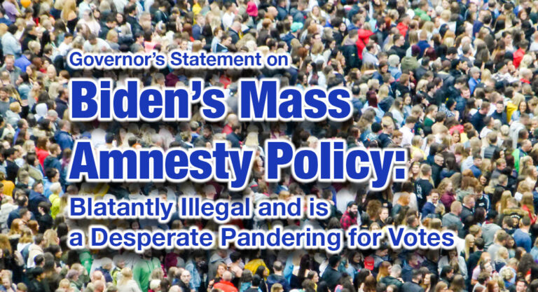 Gov. Statement on President Biden’s Mass Amnesty Policy