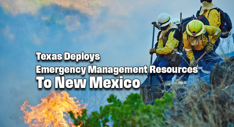 Governor Abbott Deploys Wildfire Search And Rescue Support To New Mexico