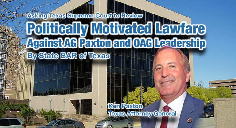 OAG Asks Texas Supreme Court to Review Politically Motivated Lawfare Against AG Paxton and OAG Leadership