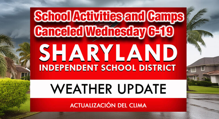 Sharyland ISD:  No School Activities or Camps, Wed. 6-19