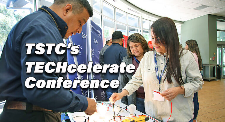 TSTC’s TECHcelerate Conference Is Eye-Opening for High School Counselors, CTE Teachers