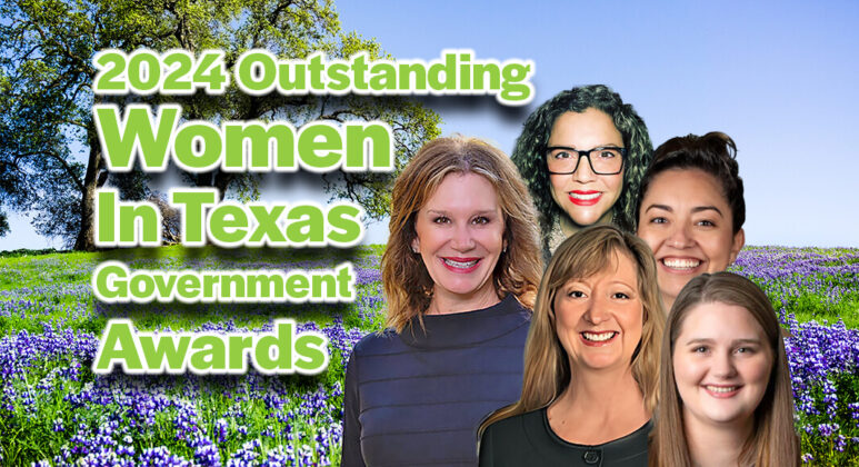 Recipients Of 2024 Outstanding Women in Texas Government Awards - Texas ...