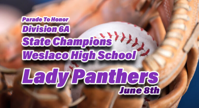 Parade To Honor Division 6A State Champions Weslaco High School Lady Panthers, June 8th
