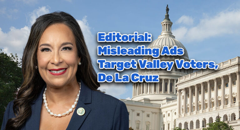 Editorial: Misleading Ads Target Valley Voters, De La Cruz