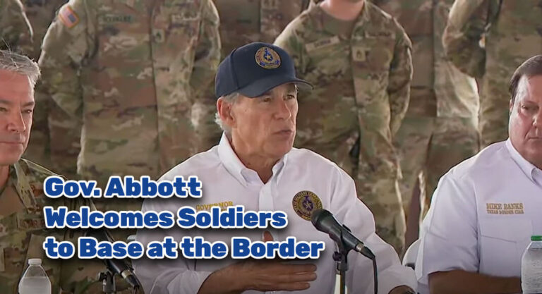 Gov. Abbott Welcomes Soldiers to Base at the Border