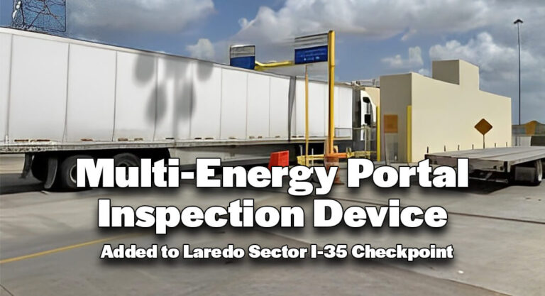 Multi-Energy Portal Inspection Device Added to Laredo Sector I-35 Checkpoint
