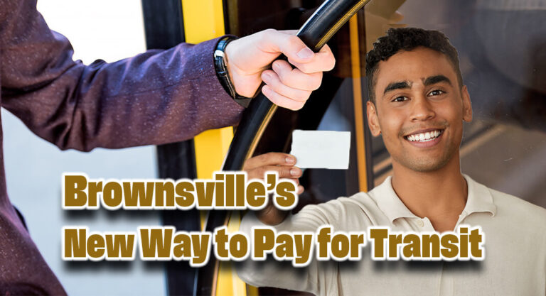 The City of Brownsville’s Introduces New Way to Pay for Transit