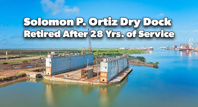 Solomon P. Ortiz Dry Dock Retired After 28 Years of Service at the Port of Brownsville