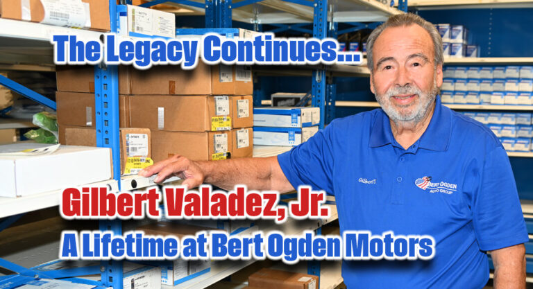 The Legacy Continues… Gilbert Valadez, Jr.: A Lifetime at Bert Ogden Motors