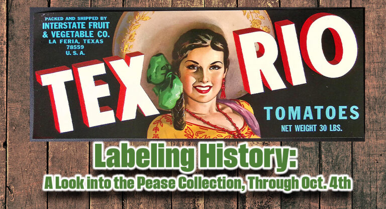  “Labeling History: A Look into the Pease Collection” Through Oct. 4th