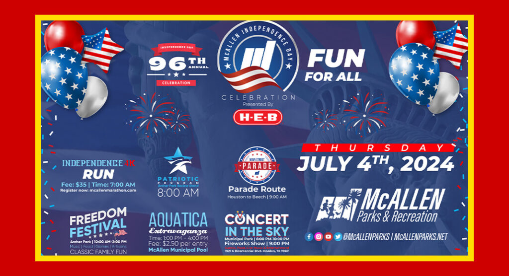 The 96th Annual Independence Day Celebration will take place on Thursday, July 4,2024 with an early morning 4K race, a patriotic program, immediately followed by the Main Street Parade and then Freedom Festival, a family-friendly festival held at Archer Park. Image courtesy of he City of McAllen