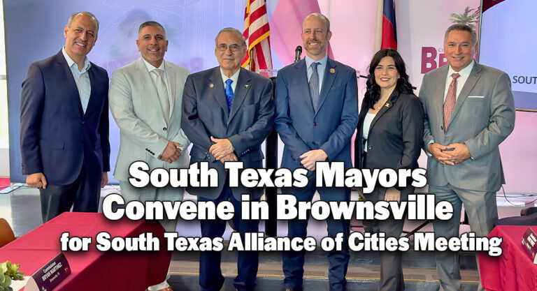 South Texas Mayors Convene in Brownsville for South Texas Alliance of Cities Meeting