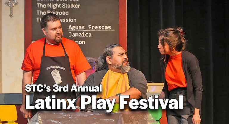 STC’s 3rd Annual Latinx Play Festival Celebrates Talent And Community 