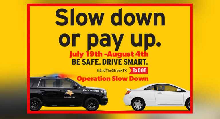 TxDOT, Law Enforcement Partner for Operation Slowdown July 19th -August 4th