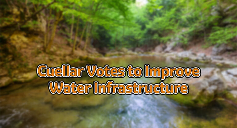 Rep. Cuellar Votes to Pass the Water Resources Development Act (WRDA)