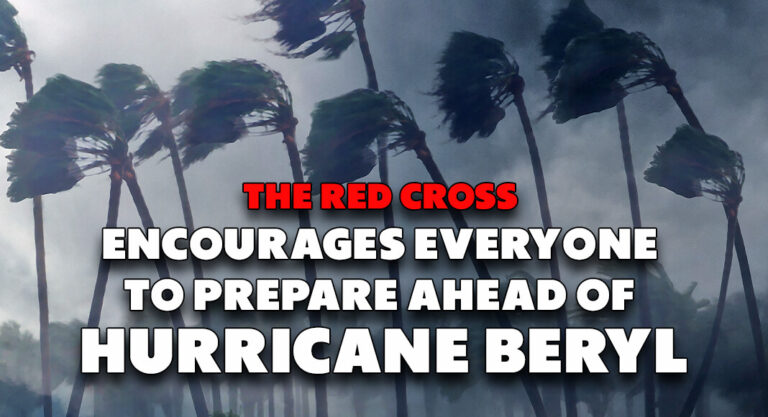 The Red Cross Encourages Everyone to Prepare Ahead of Hurricane Beryl