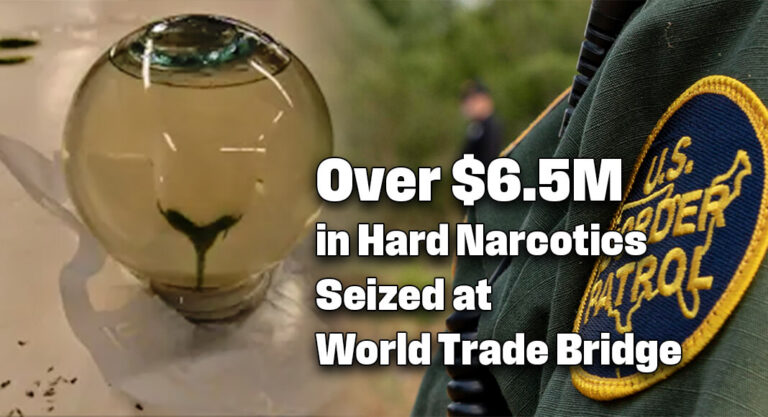 CBP officers Seize Over $6.5M in Hard Narcotics at World Trade Bridge