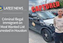 Criminal Illegal Immigrant on Most Wanted List Arrested in Houston