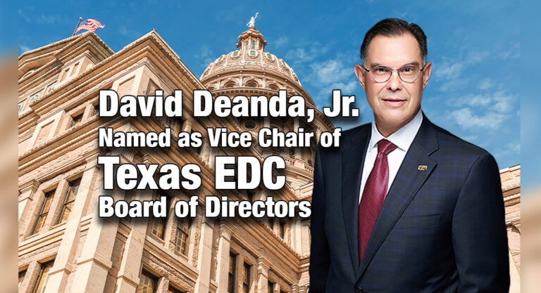 Texas Governor Names Deanda Vice Chair of Texas Economic Development Corporation Board of Directors