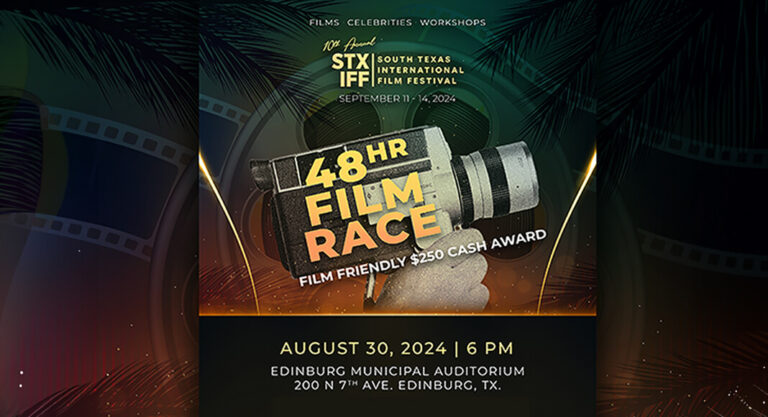 South Texas International Film Festival’s Annual 48-Hour Film Race for 2024, August 30th