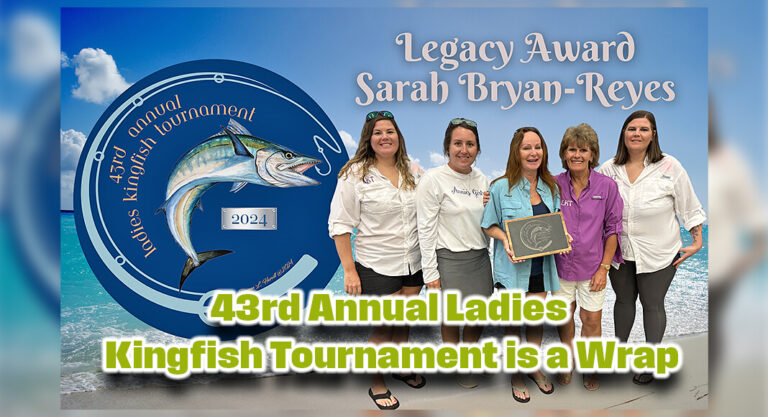 43rd Annual Ladies Kingfish Tournament is a Wrap