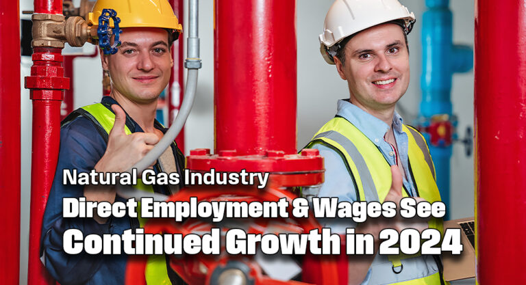 Natural Gas Industry Direct Employment & Wages Continued Growth in 2024