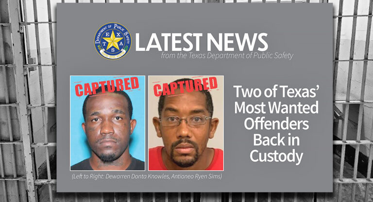 Two of Texas’ Most Wanted Offenders Back in Custody