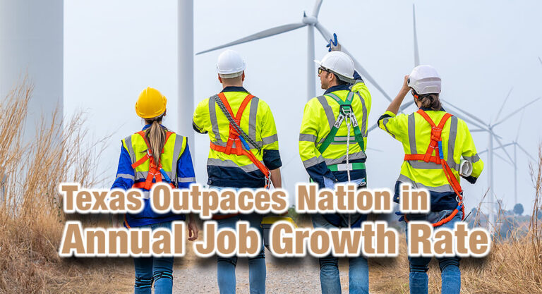 Texas Outpaces Nation in Annual Job Growth Rate