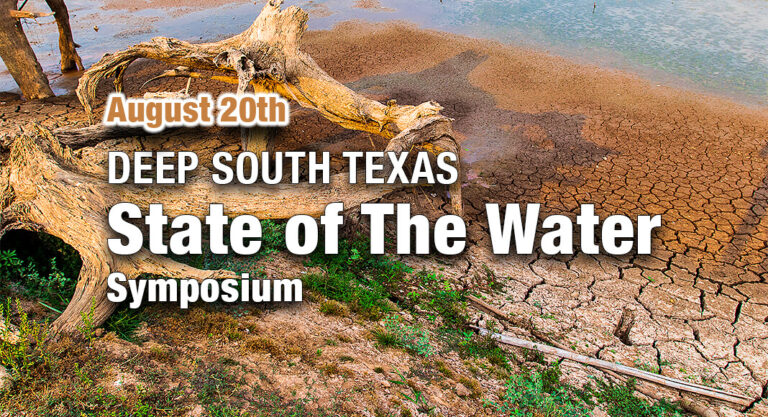 Deep South Texas State of The Water Symposium, August 20th