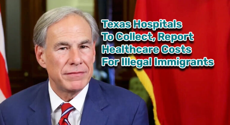 Gov. Abbott Orders Texas Hospitals to Report Healthcare Costs for Illegal Immigrants