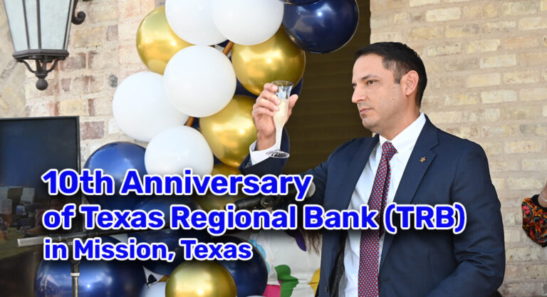 10th Anniversary of Texas Regional Bank (TRB) in Mission, Texas