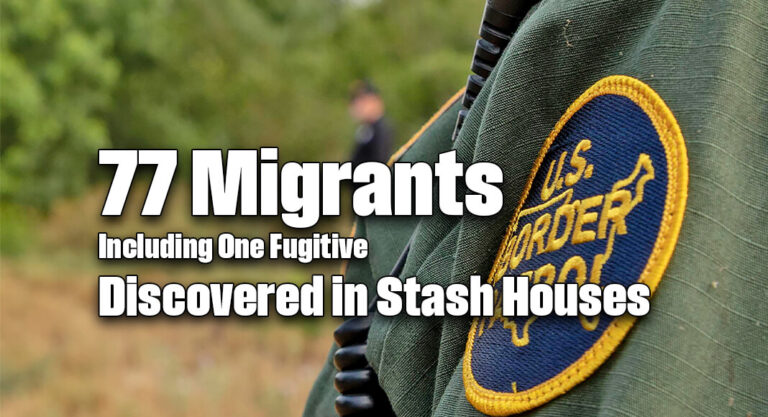 77 Migrants Including One Fugitive Discovered in Stash Houses