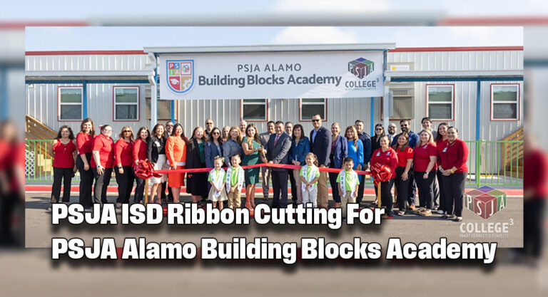 PSJA ISD Ribbon Cutting for PSJA Alamo Building Blocks Academy