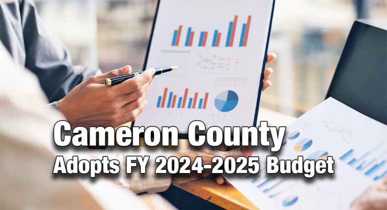 Cameron County Adopts Fiscal Year (FY) 2024-2025 Budget 