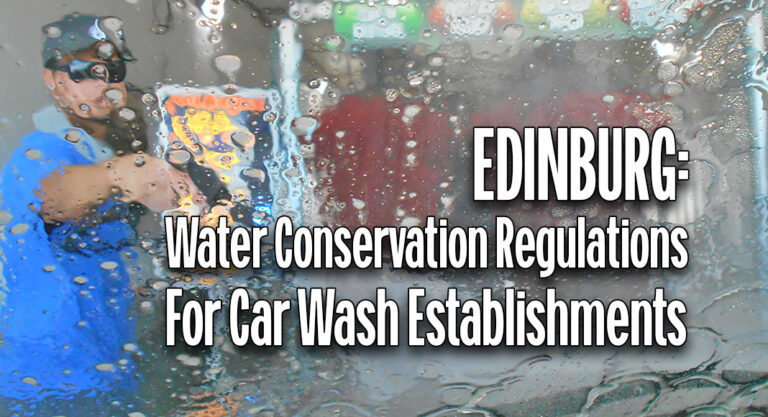 City of Edinburg Implements New Water Conservation Regulations for Car Wash Establishments