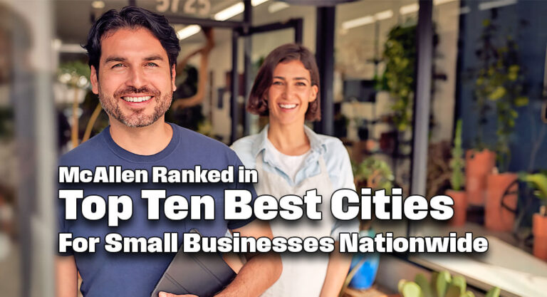 McAllen Ranked in Top 10 for Best Cities for Small Businesses Nationwide