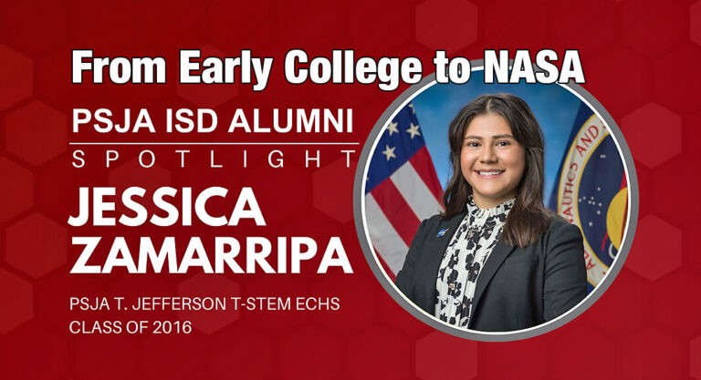 From Early College to NASA: PSJA ISD Alumna Jessica Zamarripa’s Stellar Journey