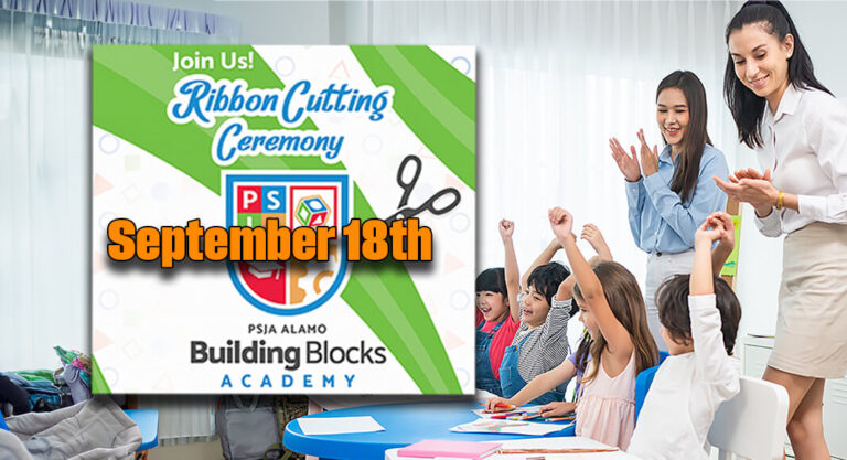 Ribbon Cutting for PSJA Alamo Building Blocks Academy, Sept. 18th