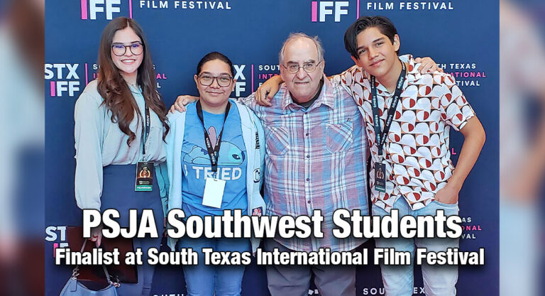 PSJA Southwest Students Shine as Finalist at South Texas International Film Festival