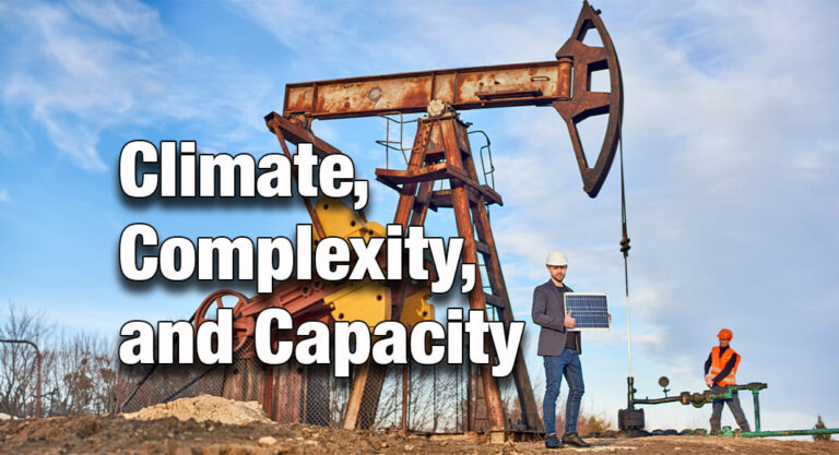 Climate, Complexity, and Capacity