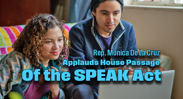 Rep. Monica De La Cruz Applauds House Passage of the SPEAK Act
