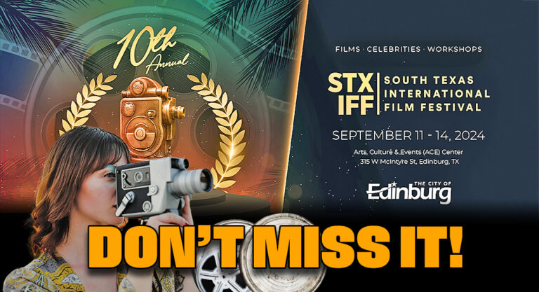 10th Annual South Texas International Film Festival, Sept 11th-14th