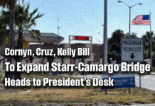Cornyn, Cruz, Kelly Bill to Expand Starr-Camargo Bridge Heads to President’s Desk
