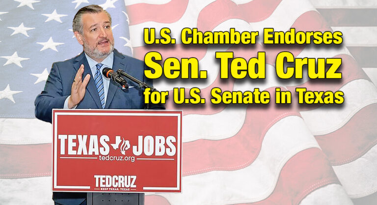 U.S. Chamber Endorses Sen. Ted Cruz for U.S. Senate in Texas
